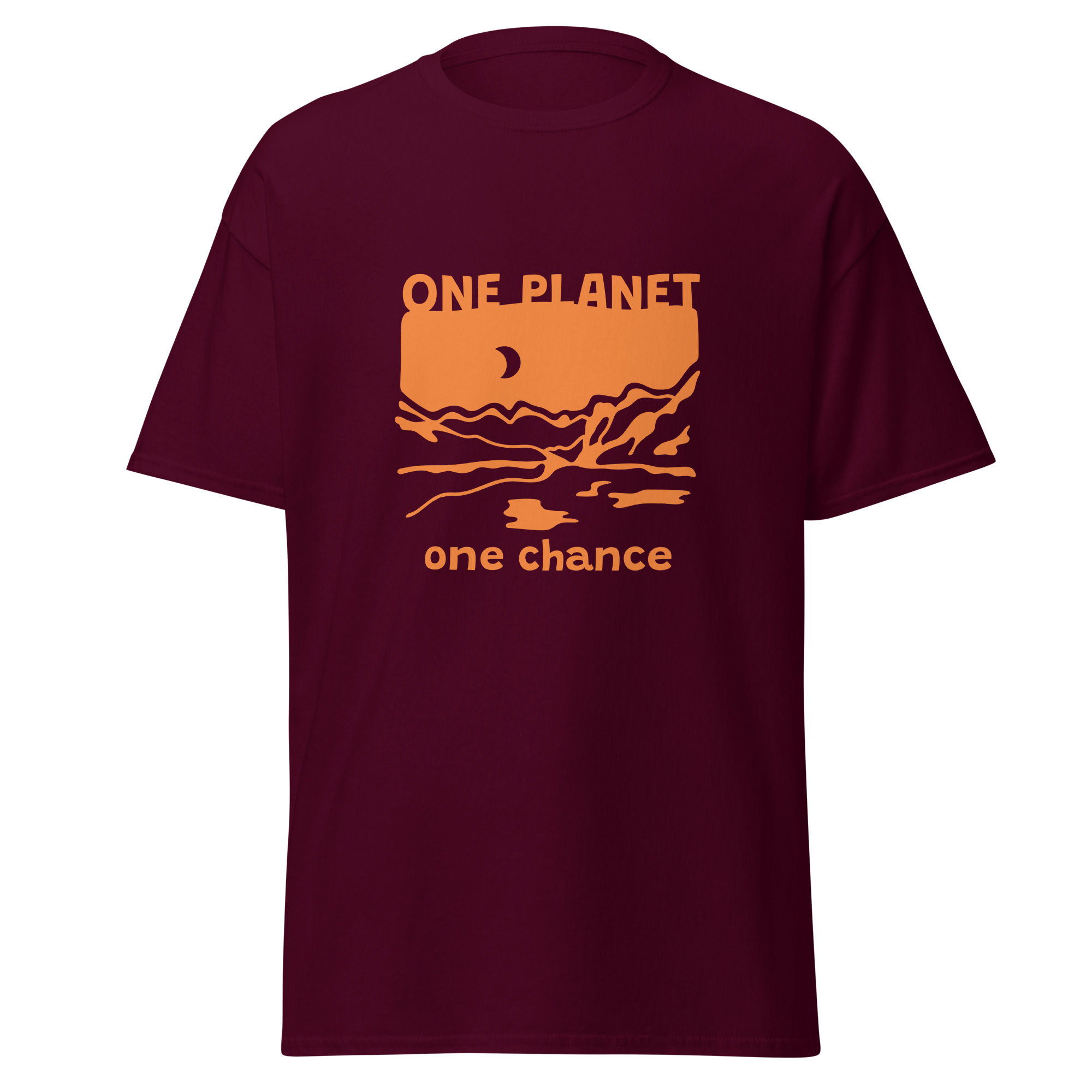 One Planet One Chance Classic Unisex T-Shirt