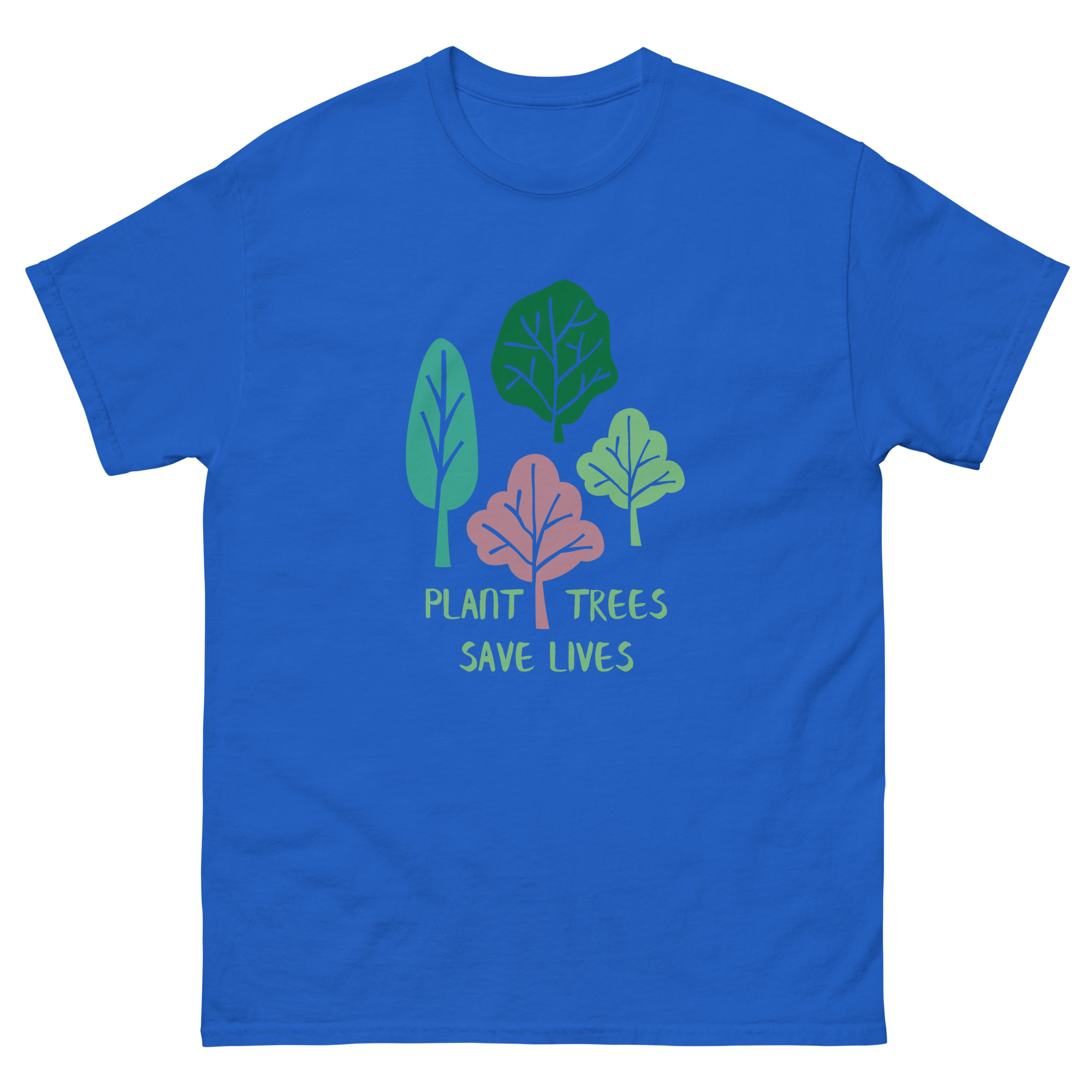 Plant Trees Save Lives  Classic Unisex T-Shirt